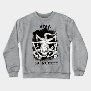 Viva la Muerte Crewneck Sweatshirt